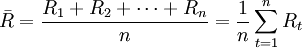 \bar{R}=\frac{R_1+R_2+\cdots+R_n}{n}=\frac{1}{n}\sum_{t=1}^nR_t