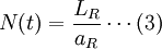 N(t)=\frac{L_R}{a_R}        \cdots(3)