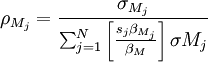 \rho_{M_j} = \frac{\sigma_{M_j}}{\sum_{j=1}^N \left[\frac{s_j \beta_{M_j}}{\beta_M} \right] \sigma M_j}