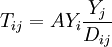 T_{ij}=AY_i \frac{Y_j}{D_{ij}}