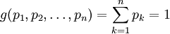 g(p_1,p_2,\ldots,p_n)=\sum_{k=1}^n p_k=1