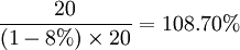 \frac{20}{(1-8%)\times20}=108.70%