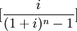 [\frac{i}{(1+i)^n -1}]