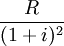 \frac{R}{(1+i)^2}