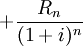 + \frac{R_n}{(1+i)^n}