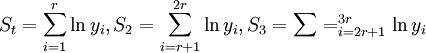 S_t=\sum_{i=1}^r\ln y_i,S_2=\sum_{i=r+1}^{2r}\ln y_i,S_3=\sum=_{i=2r+1}^{3r}\ln y_i