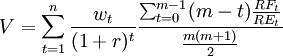 V=\sum^{n}_{t=1}\frac{w_t}{(1+r)^t}\frac{\sum^{m-1}_{t=0}(m-t)\frac{RF_t}{RE_t}}{\frac{m(m+1)}{2}}