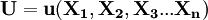 \mathbf{U=u(X_1,X_2,X_3...X_n)}