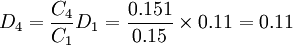 D_4=\frac{C_4}{C_1}D_1=\frac{0.151}{0.15}\times 0.11=0.11