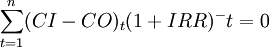\sum_{t=1}^n(CI-CO)_t(1+IRR)^-t=0