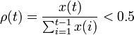 \rho (t)=\frac{x(t)}{ \sum_{i=1}^{t-1} x(i) }<0.5