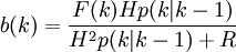 b(k)=\frac{F(k)Hp(k|k-1)}{H^2p(k|k-1)+R}