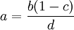 a=\frac{b(1-c)}{d}
