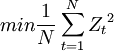 min\frac{1}{N}\sum_{t=1}^N {Z_t}^2