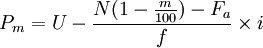 P_m = U - \frac{N(1-\frac{m}{100}) - F_a}{f} \times i
