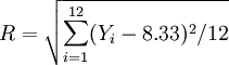 R=\sqrt{\sum_{i=1}^{12} (Y_i-8.33)^2/12}
