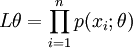 L\theta=\prod_{i=1}^n p(x_i;\theta)