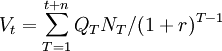 V_t=\sum_{T=1}^{t+n}Q_TN_T/(1+r)^{T-1}