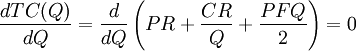 {\frac{dTC(Q)}{dQ}} = {\frac{d}{dQ}}\left(PR + {\frac{CR}{Q}} + {\frac{PFQ}{2}}\right)=0