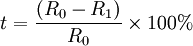 t=\frac{(R_0-R_1)}{R_0} \times 100%