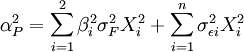 \alpha^2_P=\sum_{i=1}^2\beta_i^2\sigma^2_FX_i^2+\sum_{i=1}^n\sigma^2_{\epsilon i}X_i^2