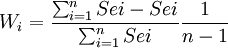 W_i=\frac{\sum_{i=1}^n Sei-Sei}{\sum_{i=1}^n Sei}\frac{1}{n-1}