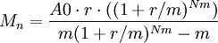 M_n=\frac{A0\cdot r\cdot((1+r/m)^{Nm})}{m(1+r/m)^{Nm}-m}
