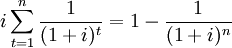 i\sum_{t=1}^n\frac{1}{(1+i)^t}=1-\frac{1}{(1+i)^n}
