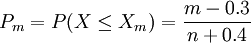 P_m=P(X\le X_m)=\frac{m-0.3}{n+0.4}