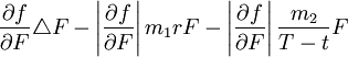 \frac{\partial f}{\partial F}\triangle F-\left| \frac{\partial f}{\partial F}\right|m_{1}rF-\left| \frac{\partial f}{\partial F}\right|\frac{m_2}{T-t}F