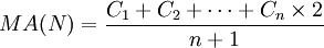 MA(N)=\frac{C_1+C_2+\cdots+C_n\times 2}{n+1}
