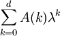 \sum_{k=0}^dA(k)\lambda^k