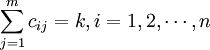 \sum^m_{j=1} {c_{ij}} = k , i=1,2, \cdots , n