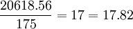 \frac{20618.56}{175}=17=17.82