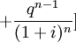 + \frac{q^{n-1}}{(1+i)^n}]