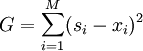 G=\sum_{i=1}^M(s_i-x_i)^2
