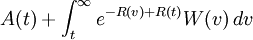 A(t)+ \int_{t}^{\infty} e^{-R(v)+R(t)}W(v)\, dv
