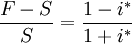 \frac{F-S}{S}=\frac{1-i^*}{1+i^*}