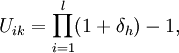 U_{ik} = \prod_{i=1}^l (1 + \delta_h) - 1,