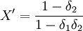 X'=\frac{1-\delta_2}{1-\delta_1\delta_2}
