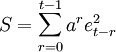 S=\sum_{r=0}^{t-1}a^r e^2_{t-r}