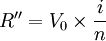 R''=V_0\times \frac{i}{n}