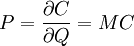 P=\frac{\partial C}{\partial Q}=MC