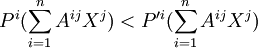 P^i(\sum_{i=1}^nA^{ij}X^j)<P'^i(\sum_{i=1}^nA^{ij}X^j)