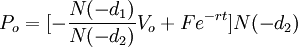 P_o=[-\frac{N(-d_1)}{N(-d_2)}V_o+Fe^{-rt}]N(-d_2)
