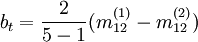 b_t=\frac{2}{5-1}(m_{12}^{(1)}-m_{12}^{(2)})