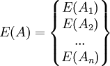 E(A)=\begin{Bmatrix} E(A_1) \\ E(A_2) \\ ... \\ E(A_n) \end{Bmatrix}