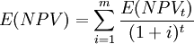 E(NPV)=\sum_{i=1}^m \frac{E(NPV_t)}{(1+i)^t}