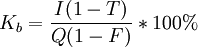K_b=\frac{I(1-T)}{Q(1-F)}*100%