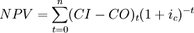 NPV=\sum^n_{t=0}(CI-CO)_t(1+i_c)^{-t}